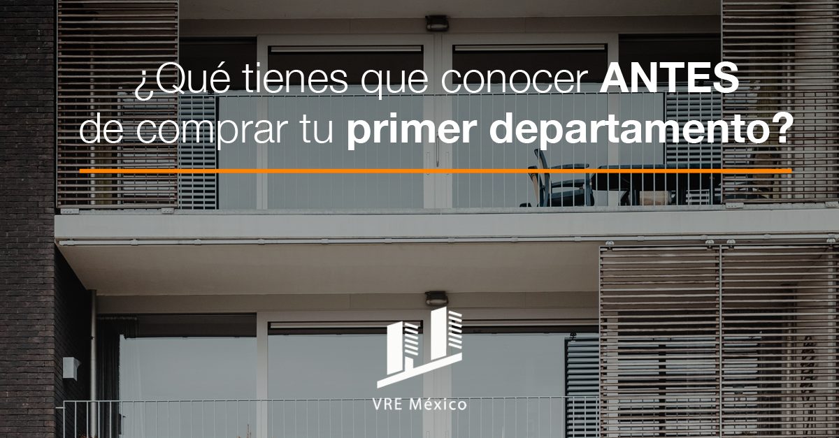 ¿Qué tienes que conocer ANTES de comprar tu primer departamento?